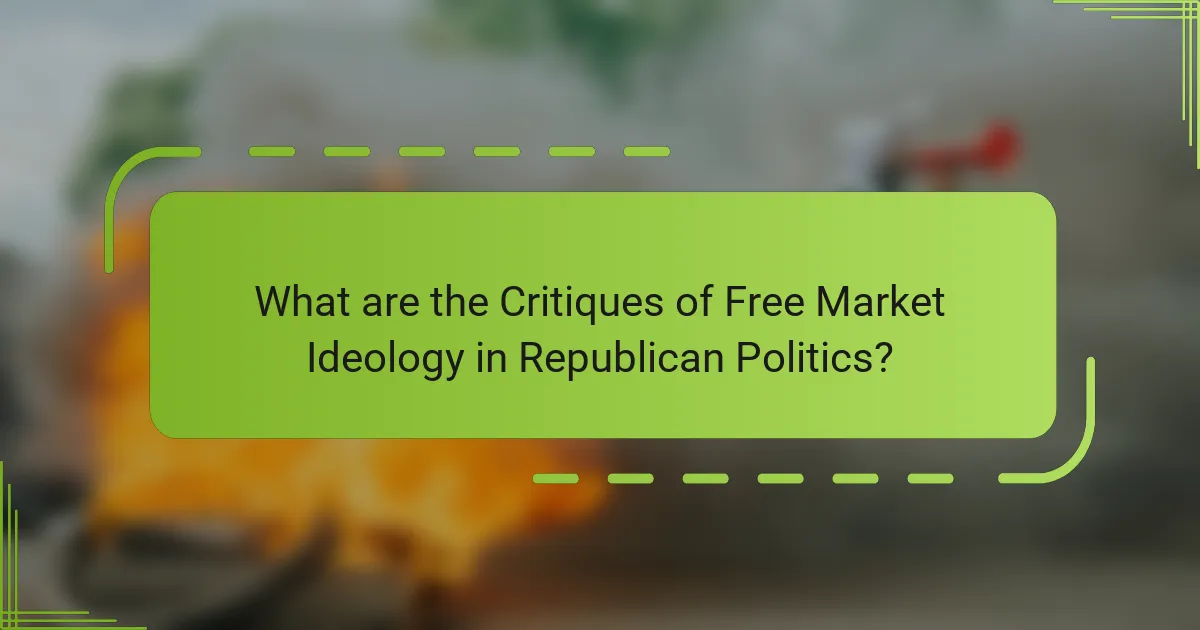 What are the Critiques of Free Market Ideology in Republican Politics?