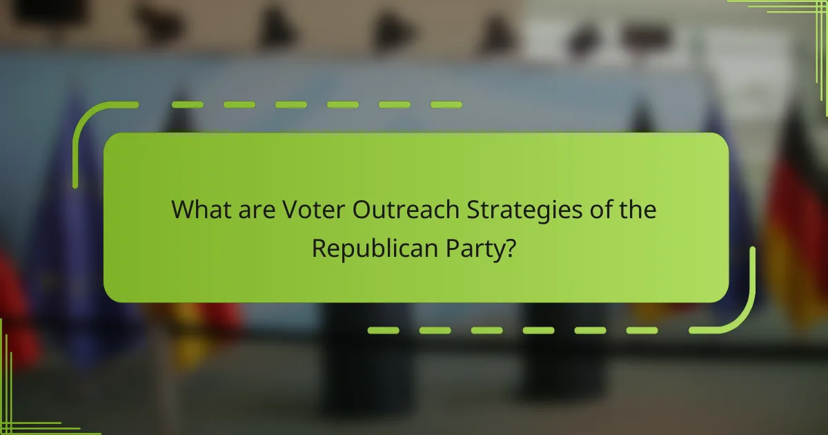 What are Voter Outreach Strategies of the Republican Party?
