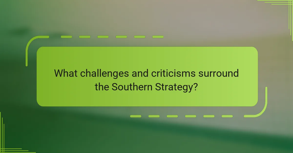 What challenges and criticisms surround the Southern Strategy?