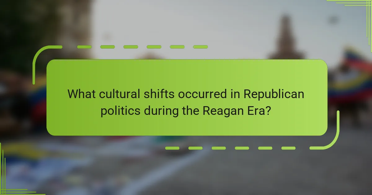 What cultural shifts occurred in Republican politics during the Reagan Era?