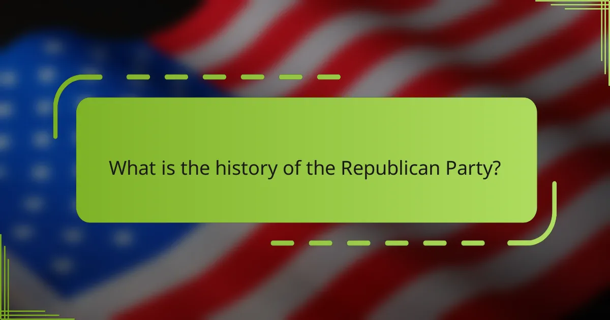What is the history of the Republican Party?