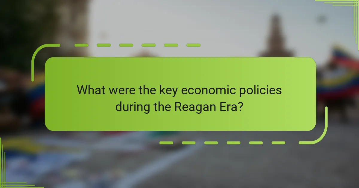 What were the key economic policies during the Reagan Era?